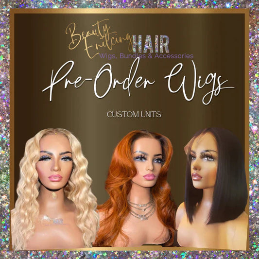 Pre-Order Wigs- Beauty Enticing Hair